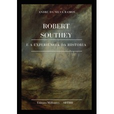 Robert Southey e a experiência da História